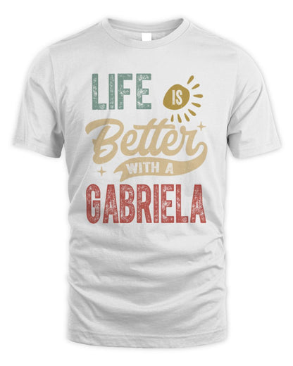 Life Is Better With a Name Personalized Retro T-Shirt GABRIELA-48 / Unisex Standard T-Shirt / white