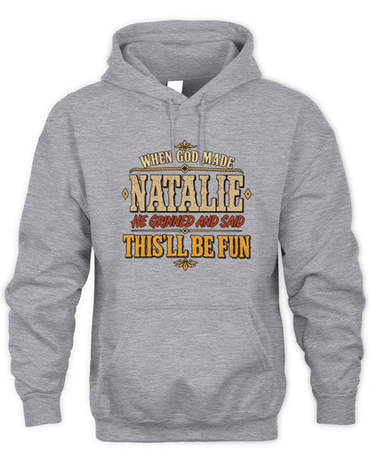 When God Made Your Name Funny Western T-Shirt NATALIE M1-81 / Unisex Hoodie / sport grey