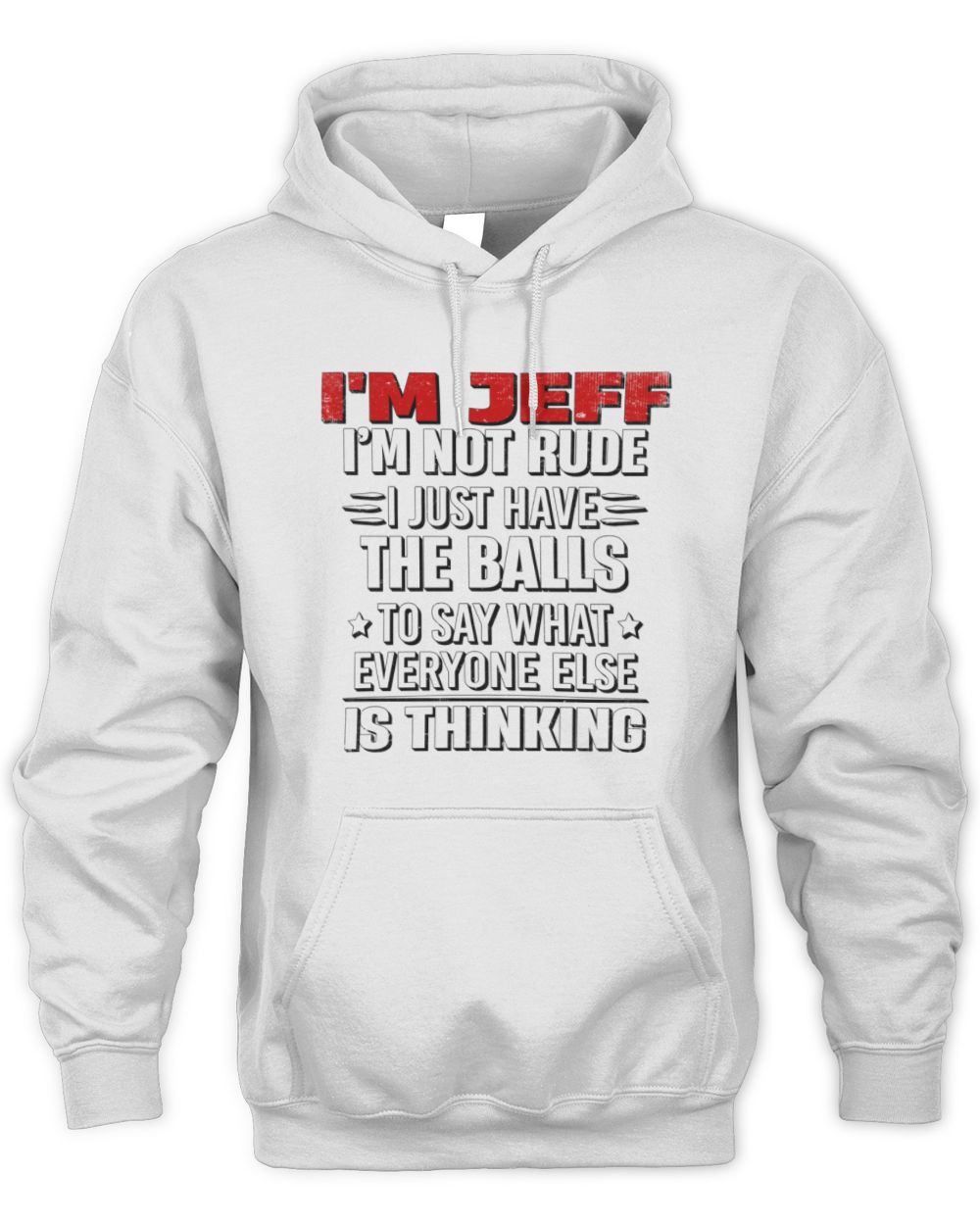 I'm Name I'm Not Rude I Just Have The Balls Funny T-Shirt JEFF M1-46 / Unisex Hoodie / white
