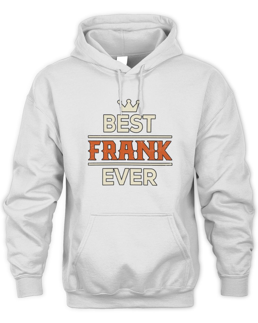 Best Your Name With Crown Shirt FRANK M1-59 / Unisex Hoodie / white