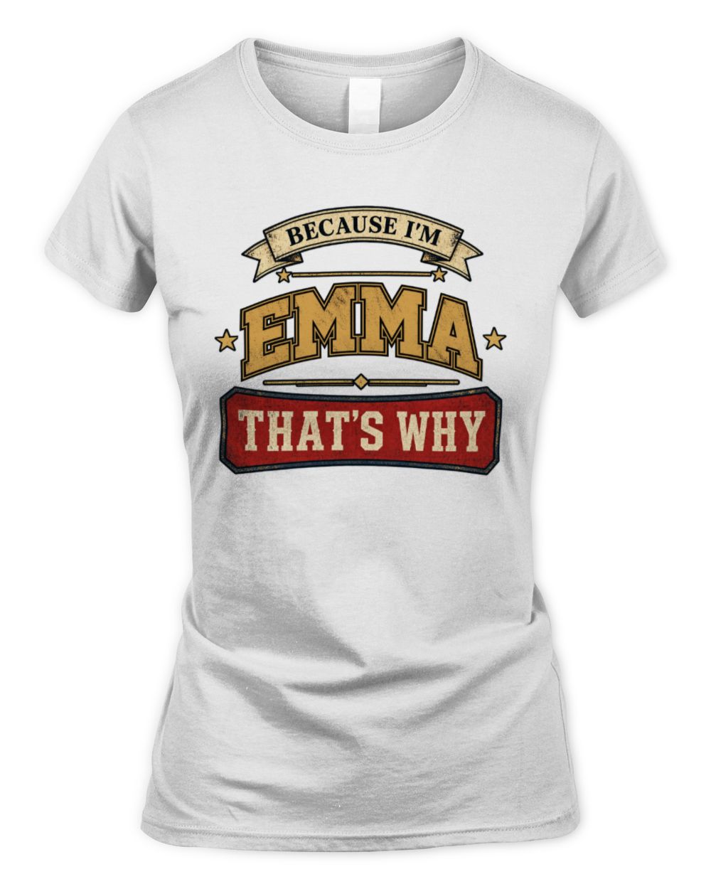 Because I'm Name That's Why Americana T-Shirt EMMA M1-S88 / Women's Standard T-Shirt / white