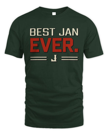 Best Your Name Ever Cool Shirt JAN M1-58 / Unisex Standard T-Shirt / forest green