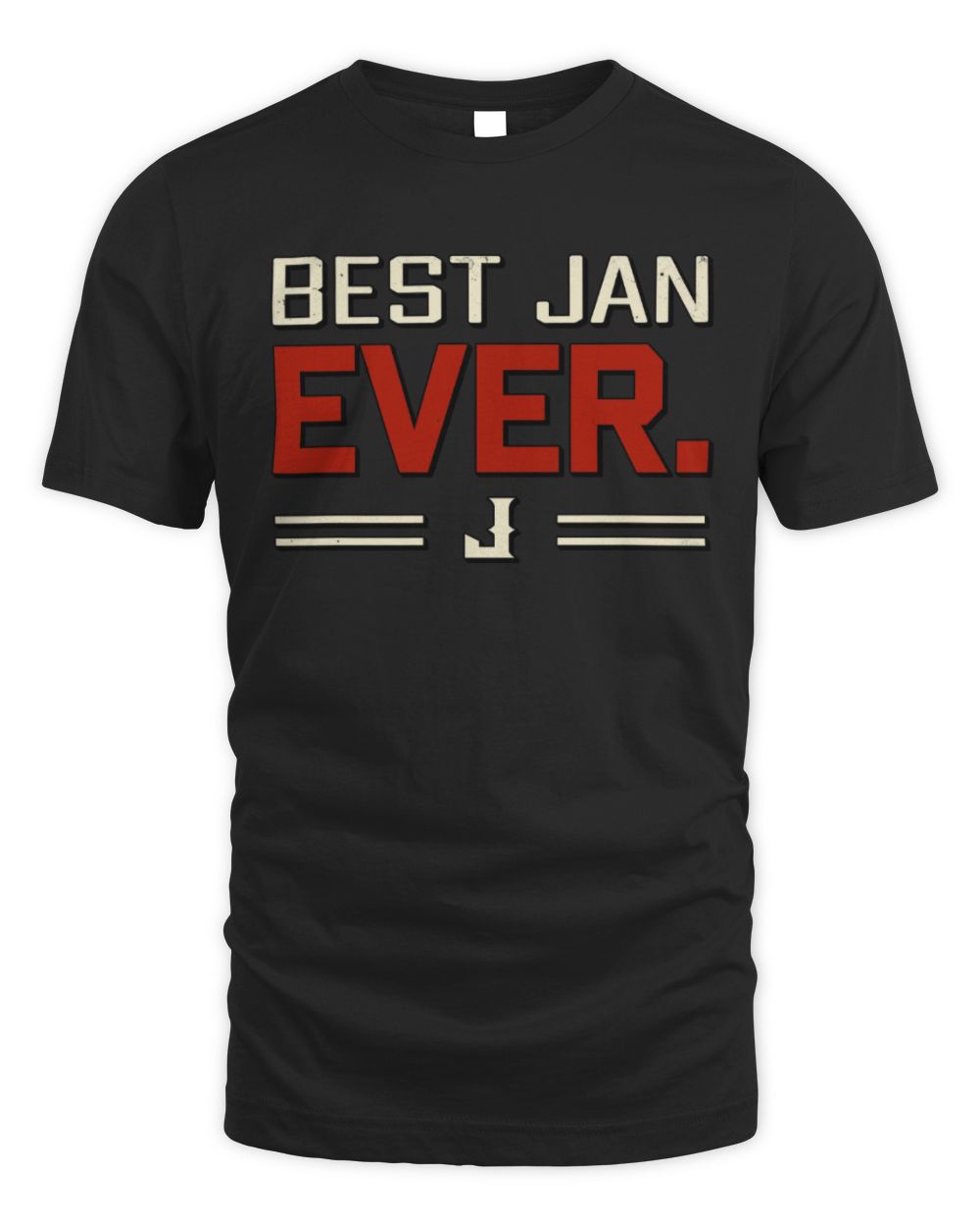 Best Your Name Ever Cool Shirt JAN M1-58 / Unisex Standard T-Shirt / black