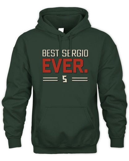 Best Your Name Ever Cool Shirt SERGIO M1-58 / Unisex Hoodie / forest green