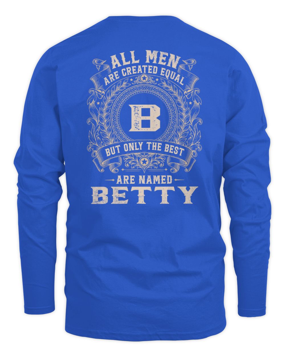 All Men Are Created Equal Cool Logo Shirt BETTY M1-60 / Men's Long Sleeved T-Shirt / royal