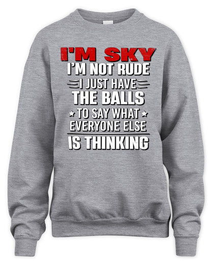 I'm Name I'm Not Rude I Just Have The Balls Funny T-Shirt SKY M1-46 / Unisex Sweatshirt / sport grey