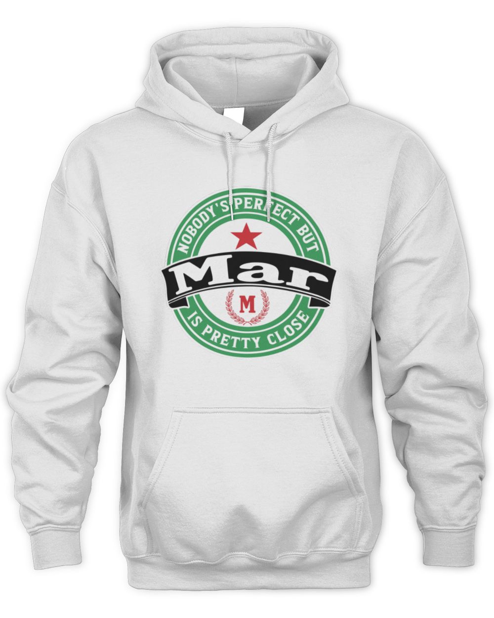 Nobody's Perfect But Your Name Is Pretty Close Heineken Beer T-Shirt MAR M1-S85 / Unisex Hoodie / white