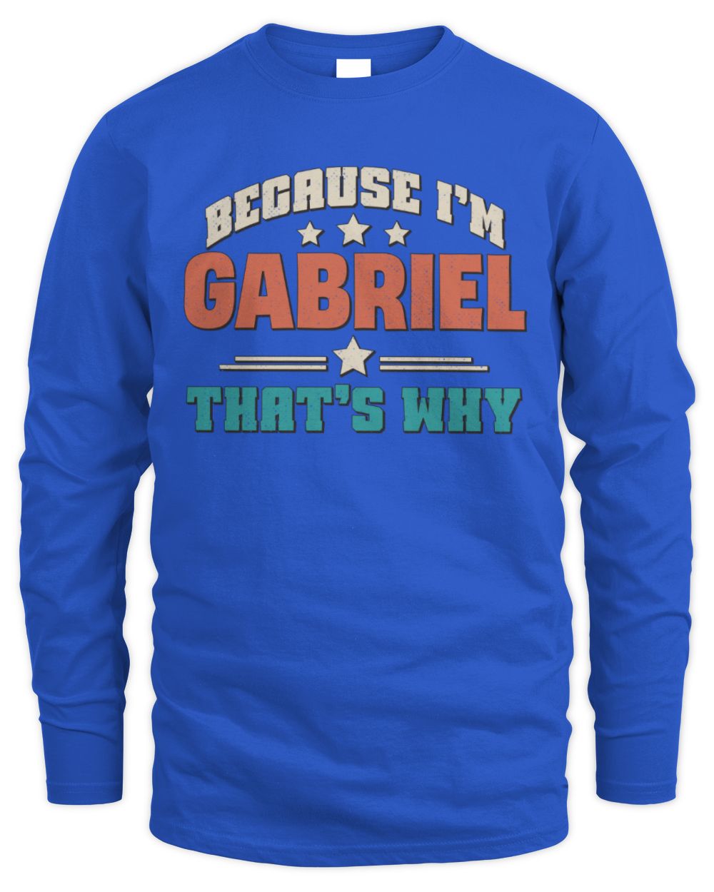 Because I'm Name That's Why Personalized Retro Shirt GABRIEL-49 / Men's Long Sleeved T-Shirt / royal