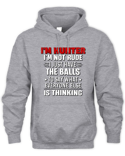 I'm Name I'm Not Rude I Just Have The Balls Funny T-Shirt HUNTER M1-46 / Unisex Hoodie / sport grey