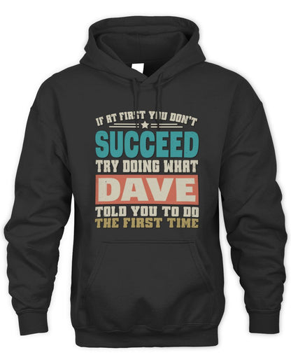 If at First You Don't Succeed Funny Vintage Shirt DAVE M1-53 / Unisex Hoodie / black