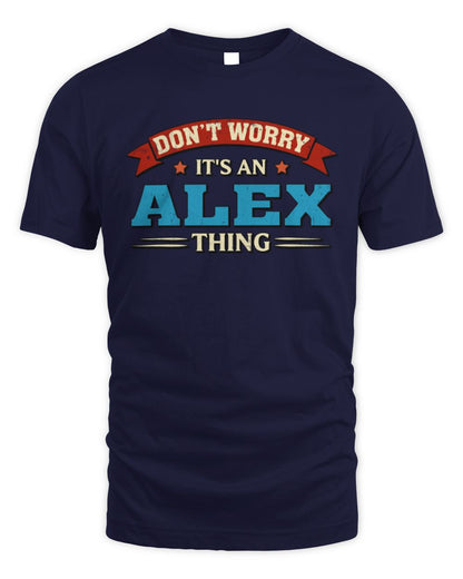 Don't Worry It's a Your Name Thing Funny Retro T-Shirt ALEX M1-57 / Unisex Standard T-Shirt / navy