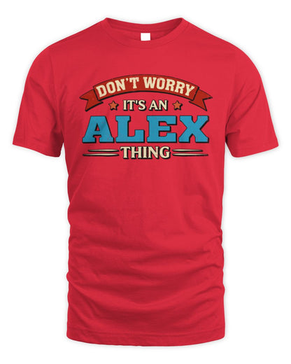 Don't Worry It's a Your Name Thing Funny Retro T-Shirt ALEX M1-57 / Unisex Standard T-Shirt / red