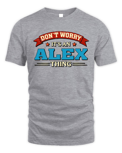 Don't Worry It's a Your Name Thing Funny Retro T-Shirt ALEX M1-57 / Unisex Standard T-Shirt / sport grey
