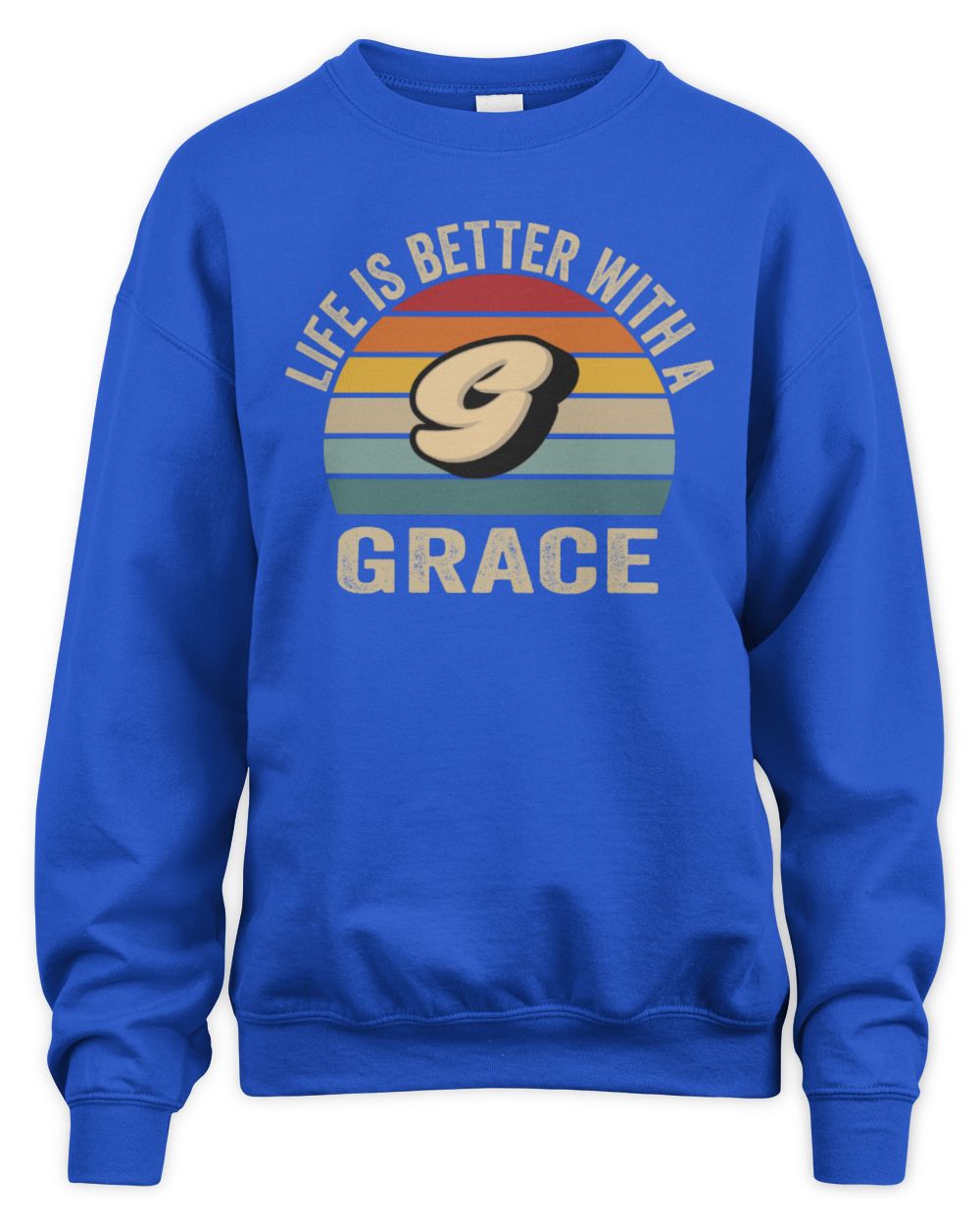 Life Is Better with Name Vintage Sun Shirt GRACE M1-50 / Unisex Sweatshirt / royal