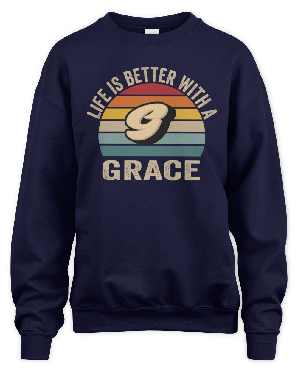 Life Is Better with Name Vintage Sun Shirt GRACE M1-50 / Unisex Sweatshirt / navy