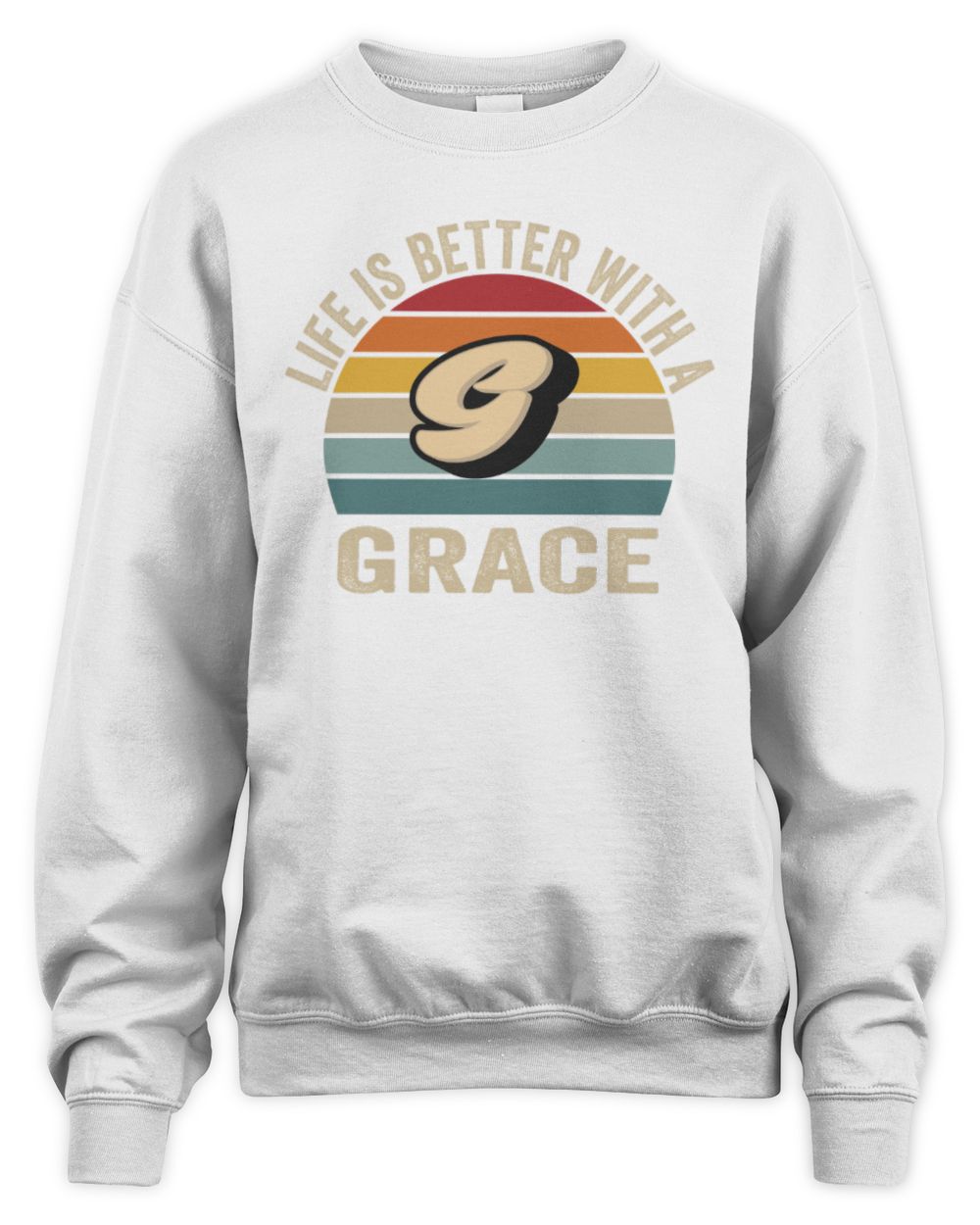 Life Is Better with Name Vintage Sun Shirt GRACE M1-50 / Unisex Sweatshirt / white