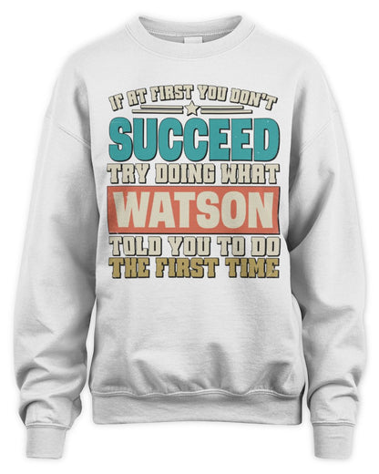 If at First You Don't Succeed Funny Vintage Shirt WATSON M1-53 / Unisex Sweatshirt / white