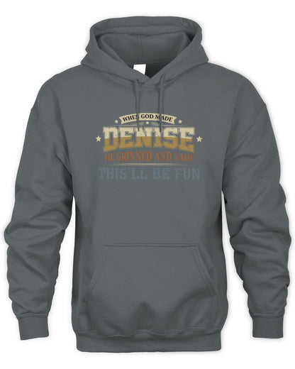 When God Made Your Name Funny Heritage T-Shirt DENISE M1-80 / Unisex Hoodie / charcoal