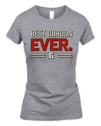 Best Your Name Ever Cool Shirt GORDON M1-58 / Women's Standard T-Shirt / sport grey