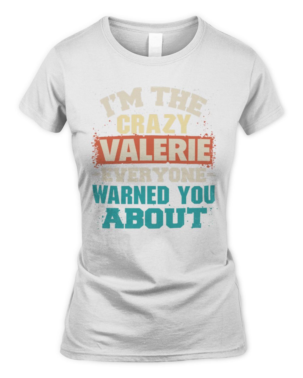 I'm the Crazy One Everyone Warned You About Retro Graphic T-Shirt VALERIE M1-70 / Women's Standard T-Shirt / white