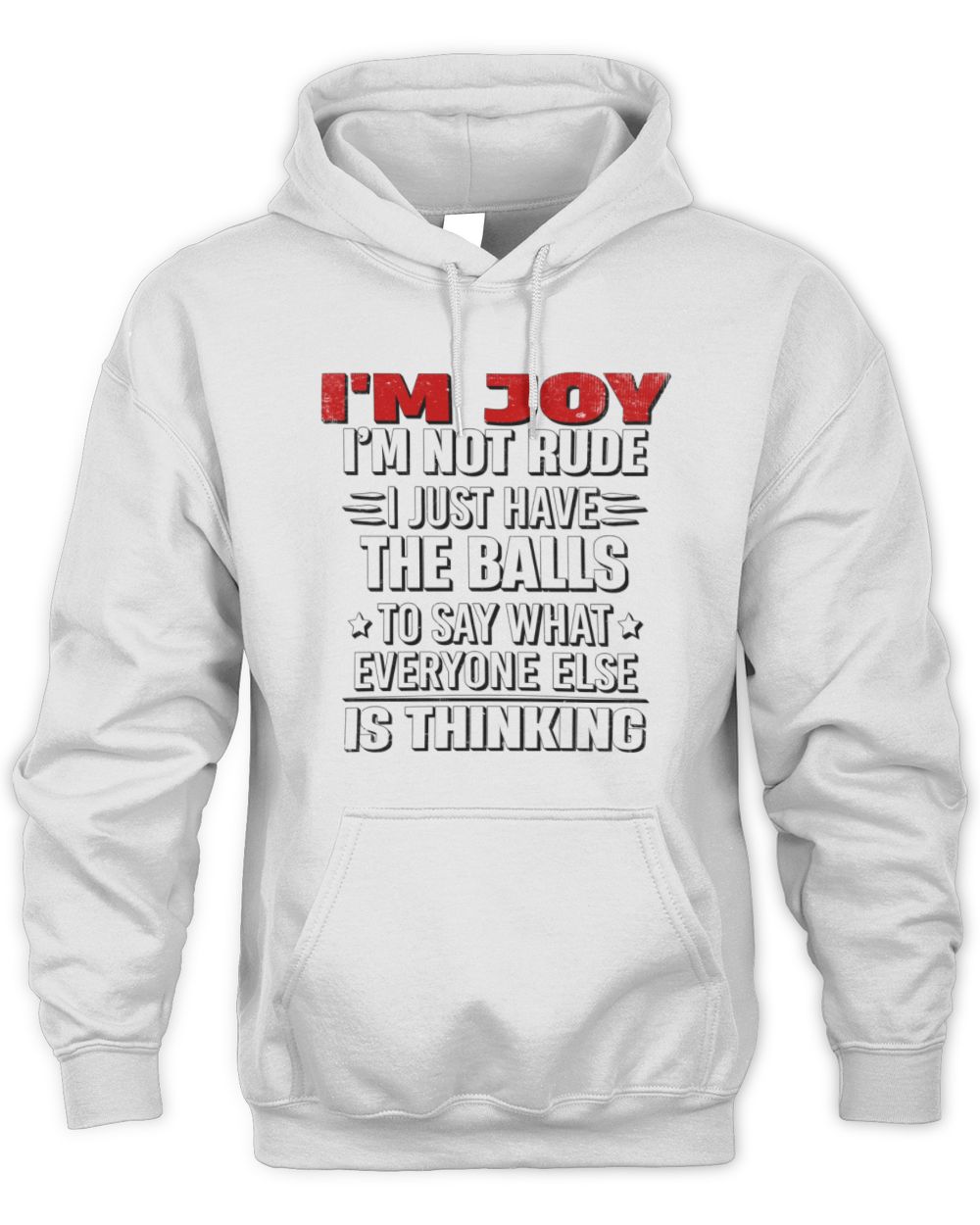 I'm Name I'm Not Rude I Just Have The Balls Funny T-Shirt JOY M1-46 / Unisex Hoodie / white