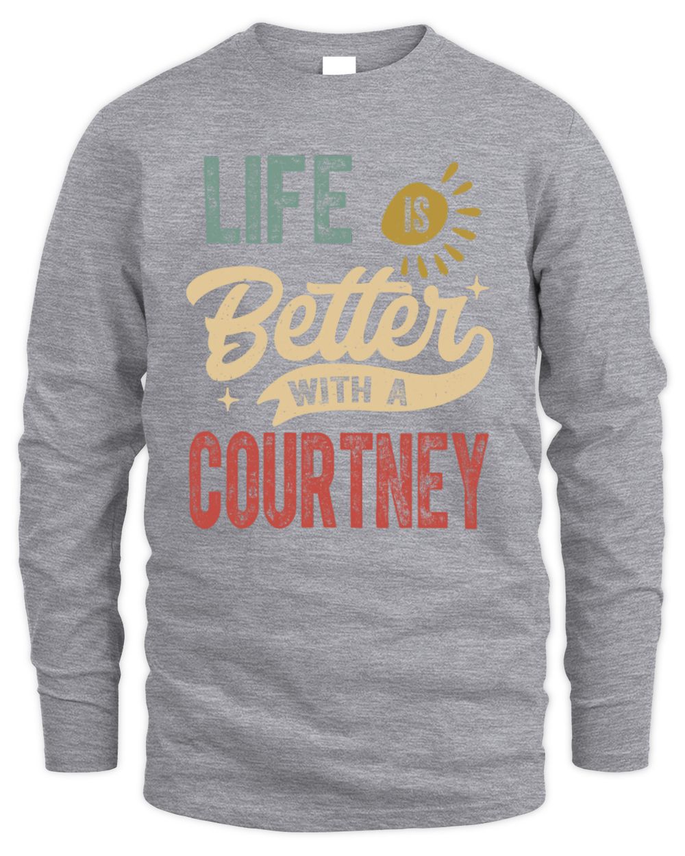 Life Is Better With a Name Personalized Retro T-Shirt COURTNEY-48 / Men's Long Sleeved T-Shirt / sport grey