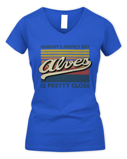Nobody's Perfect But Your Name Is Pretty Close Retro Shirt ALVES M1-65 / Women's V-Neck T-Shirt / royal
