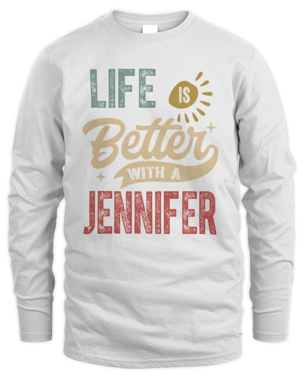 Life Is Better With a Name Personalized Retro T-Shirt JENNIFER-48 / Men's Long Sleeved T-Shirt / white