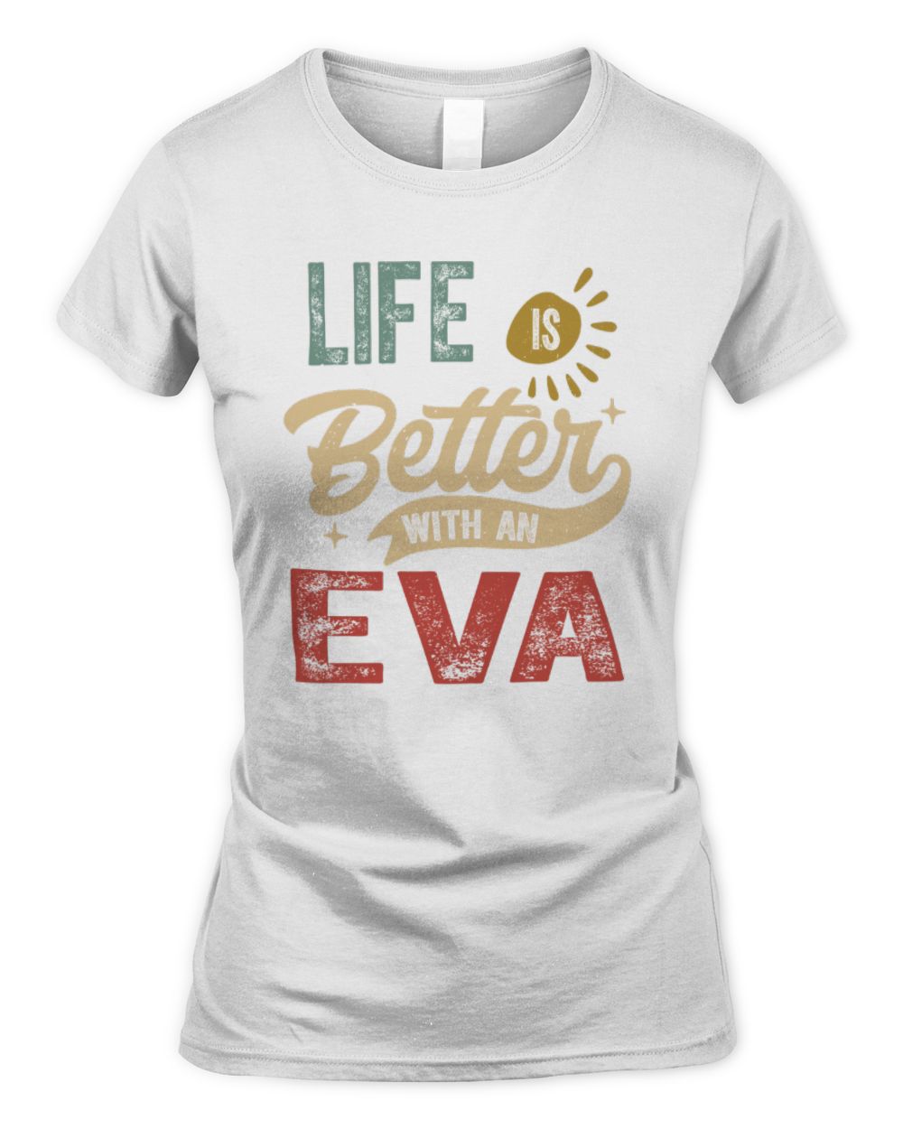 Life Is Better With a Name Personalized Retro T-Shirt EVA-48 / Women's Standard T-Shirt / white