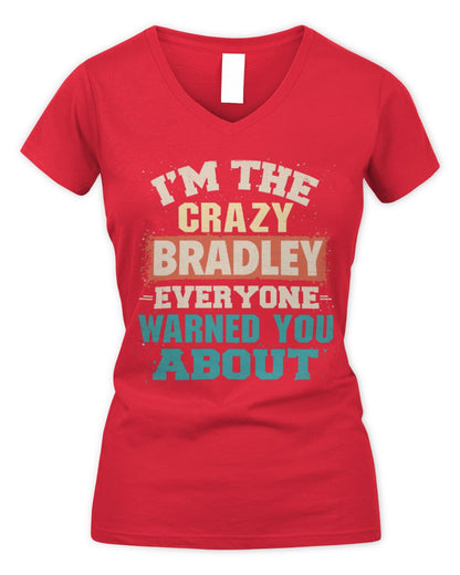I'm the Crazy One Everyone Warned You About Retro Graphic T-Shirt BRADLEY M1-70 / Women's V-Neck T-Shirt / red
