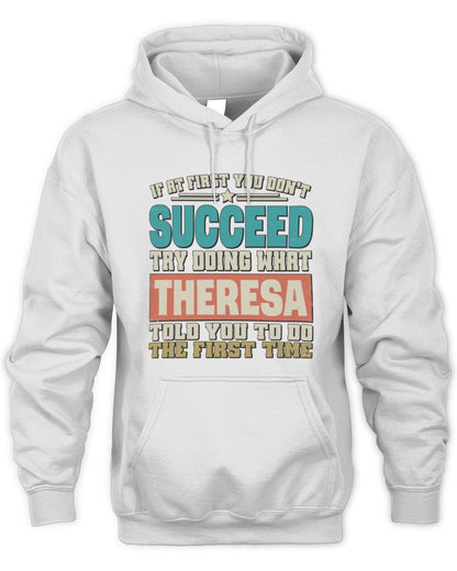 If at First You Don't Succeed Funny Vintage Shirt THERESA M1-53 / Unisex Hoodie / white