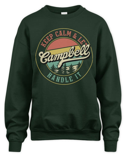 Keep Calm Let Your Name Handle It Retro T-Shirt CAMPBELL M1-54 / Unisex Sweatshirt / forest green
