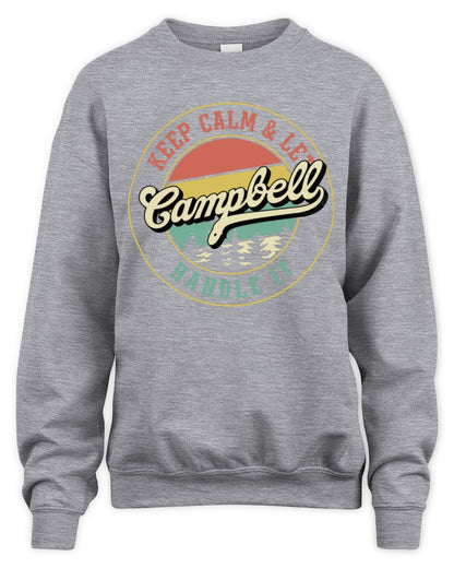 Keep Calm Let Your Name Handle It Retro T-Shirt CAMPBELL M1-54 / Unisex Sweatshirt / sport grey