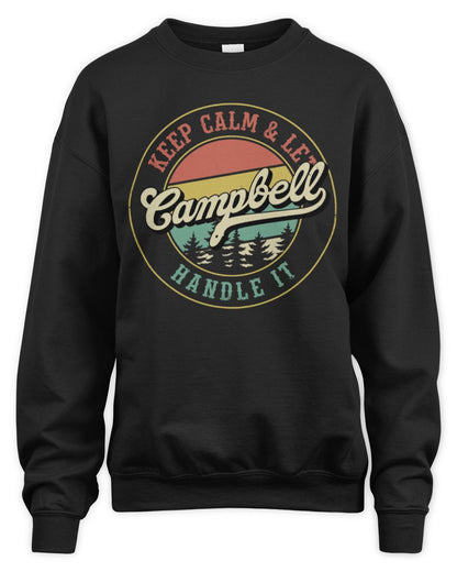 Keep Calm Let Your Name Handle It Retro T-Shirt CAMPBELL M1-54 / Unisex Sweatshirt / black