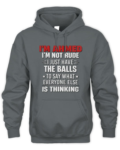 I'm Name I'm Not Rude I Just Have The Balls Funny T-Shirt AHMED M1-46 / Unisex Hoodie / charcoal
