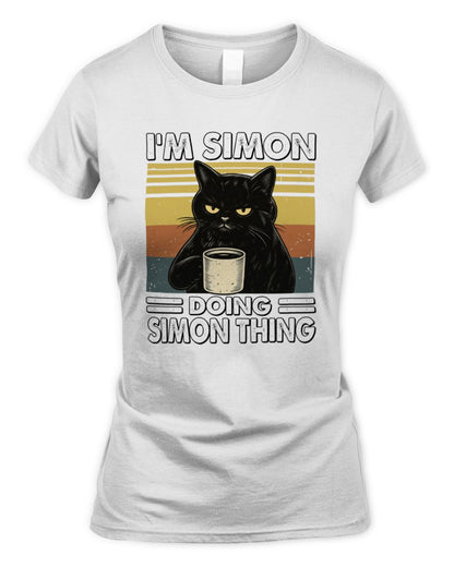 I'm Name Doing Name Thing Grumpy Black Cat Shirt SIMON M1-79 / Women's Standard T-Shirt / white