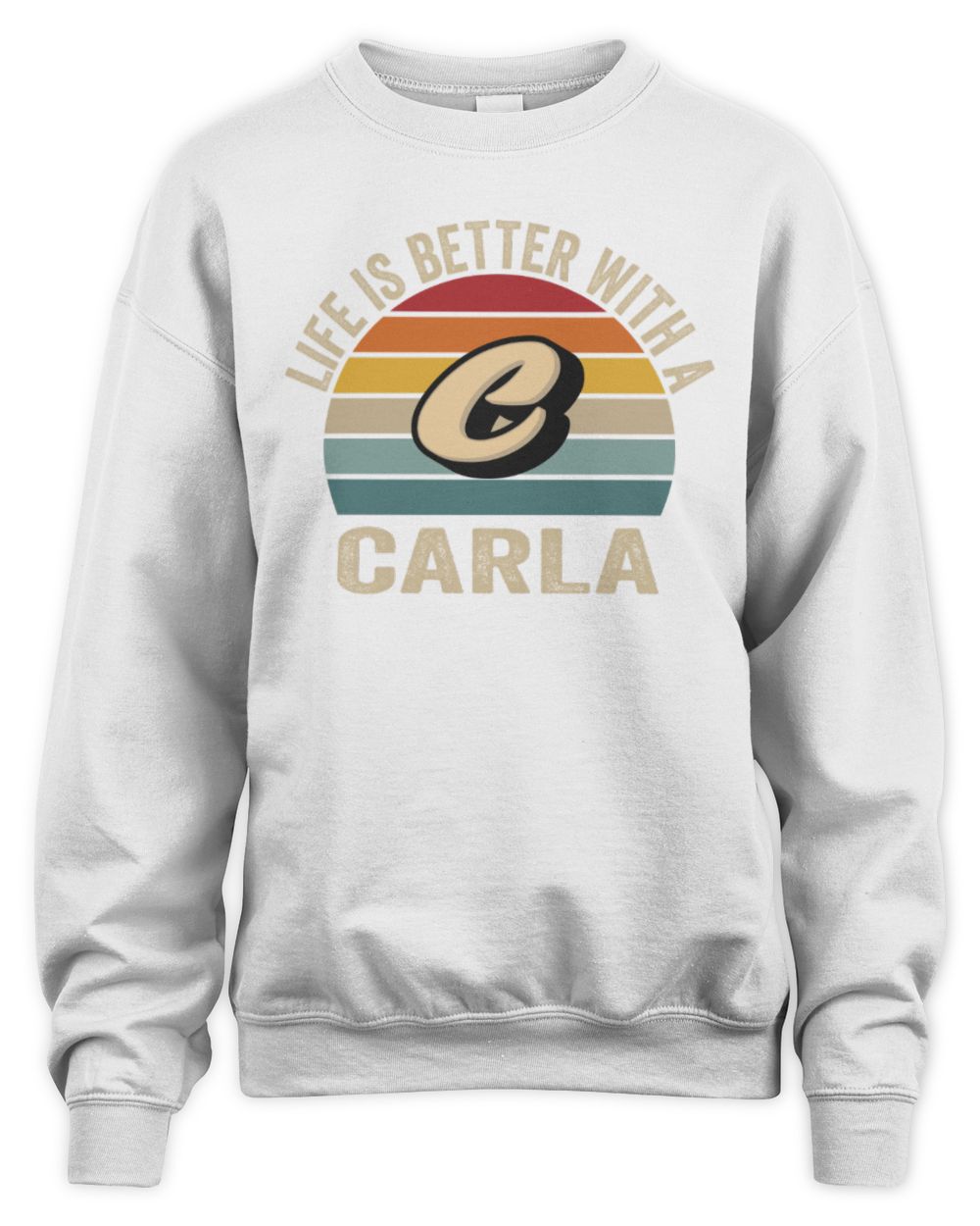 Life Is Better with Name Vintage Sun Shirt CARLA M1-50 / Unisex Sweatshirt / white