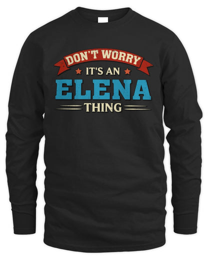 Don't Worry It's a Your Name Thing Funny Retro T-Shirt ELENA M1-57 / Men's Long Sleeved T-Shirt / black