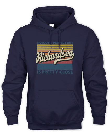 Nobody's Perfect But Your Name Is Pretty Close Retro Shirt RICHARDSON M1-65 / Unisex Hoodie / navy