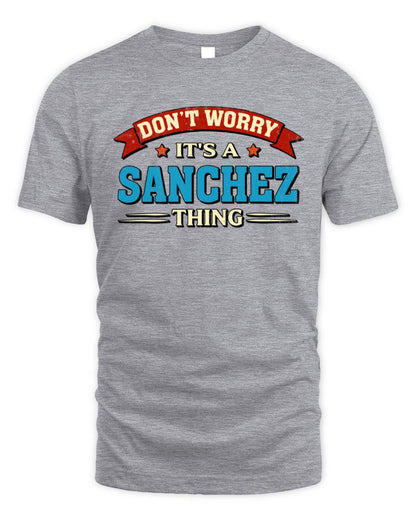 Don't Worry It's a Your Name Thing Funny Retro T-Shirt SANCHEZ M1-57 / Unisex Standard T-Shirt / sport grey