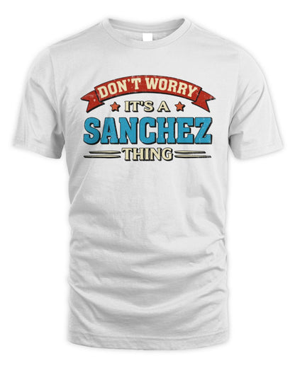 Don't Worry It's a Your Name Thing Funny Retro T-Shirt SANCHEZ M1-57 / Unisex Standard T-Shirt / white