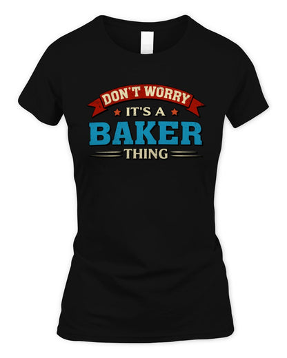 Don't Worry It's a Your Name Thing Funny Retro T-Shirt BAKER M1-57 / Women's Standard T-Shirt / black