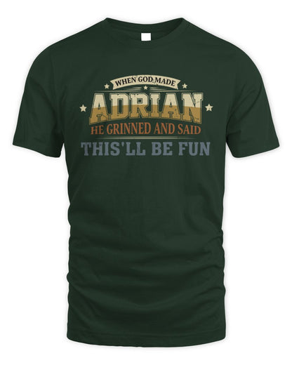 When God Made Your Name Funny Heritage T-Shirt ADRIAN M1-80 / Unisex Standard T-Shirt / forest green