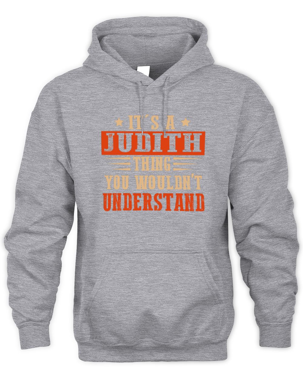 It's a Name Thing Personalized Funny Shirt JUDITH M1-51 / Unisex Hoodie / sport grey