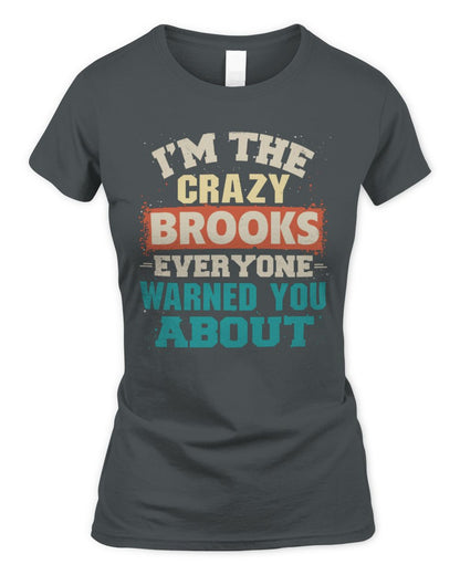 I'm the Crazy One Everyone Warned You About Retro Graphic T-Shirt BROOKS M1-70 / Women's Standard T-Shirt / charcoal