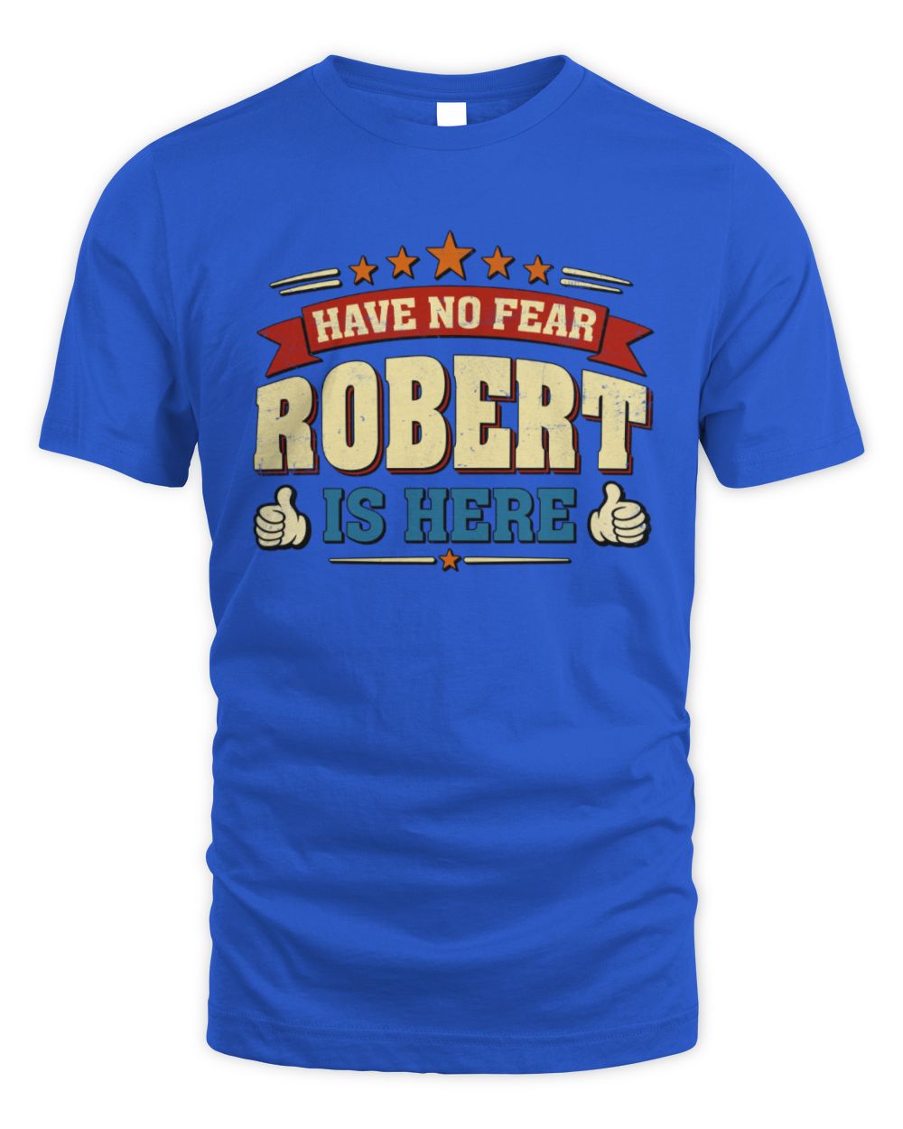 Have No Fear Your Name Is Here Cool Graphic T-Shirt ROBERT M1-71 / Unisex Standard T-Shirt / royal