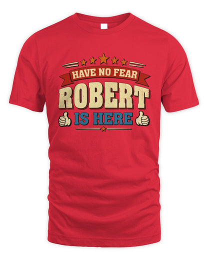 Have No Fear Your Name Is Here Cool Graphic T-Shirt ROBERT M1-71 / Unisex Standard T-Shirt / red