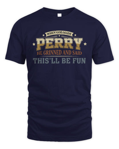 When God Made Your Name Funny Heritage T-Shirt PERRY M1-80 / Unisex Standard T-Shirt / navy