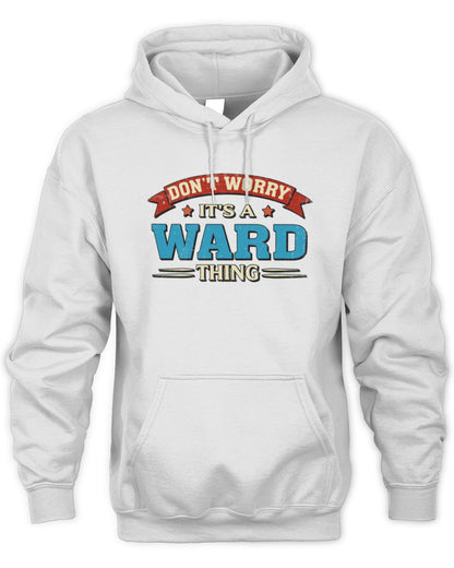 Don't Worry It's a Your Name Thing Funny Retro T-Shirt WARD M1-57 / Unisex Hoodie / white