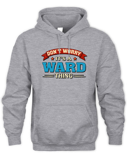 Don't Worry It's a Your Name Thing Funny Retro T-Shirt WARD M1-57 / Unisex Hoodie / sport grey